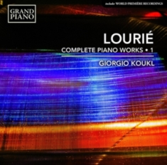 Lourié Arthur - Complete Piano Works, Vol. 1