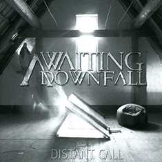 Awaiting Downfall - Distant Call