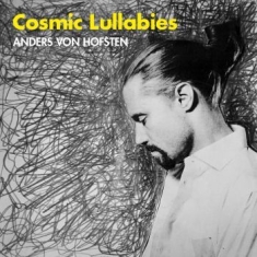 Anders Von Hofsten - Cosmic Lullabies