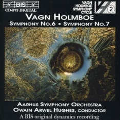 Holmboe Vagn - Symphony 6/7
