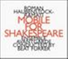 Haubenstock-Ramati - Mobile... Shakespeare