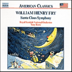 Fry William Henry - Santa Claus Symphony