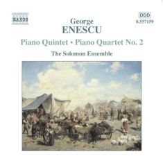 Enescu George - Piano Quintet/ Piano Quartet