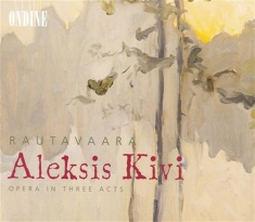 Rautavaara Einojuhani - Aleksis Kivi - Opera In Two Ac