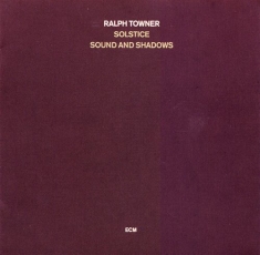 Towner Ralph - Sound And Shadows