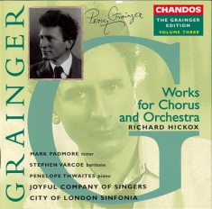 Grainger Edition Vol 3 - Works For Chorus & Orchestra