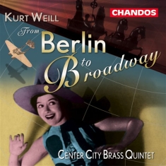 Weill - From Berlin To Broadway