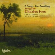 Ives - Songs - A Song For Anything