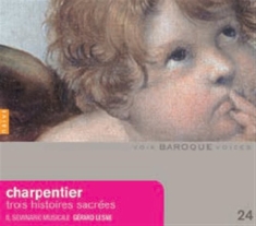Charpentier - Trois Histoires Sacrees