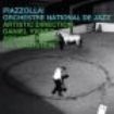 Orchestre Natial De Jazz - Piazzolla! i gruppen CD / Worldmusic/ Folkmusik hos Bengans Skivbutik AB (2015858)