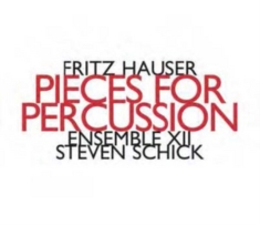 Hauser - Pieces For Percussion