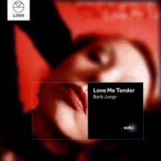 Jungr Barb - Love Me Tender