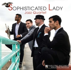 Sophisticated Lady Jazz Quartet - Sophisticated Lady Jazz Quartet