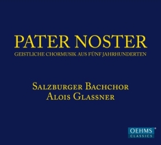 Salzburger Bachchor - Pater Noster