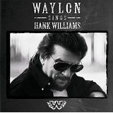 Waylon Jennings - Waylon Sings Hank Williams