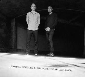 Joshua Redman & Brad Mehldau - Nearness (Vinyl)