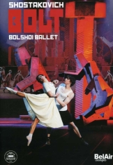 Shostakovitch/ Ratmansky - Bolt: The Bolshoi Ballet