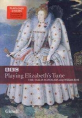 Byrd William - Playing Elizabeth's Tune