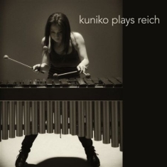 Reich Steve - Kuniko Plays Reich