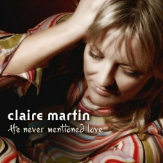 Martin Claire - He Never Mentioned Love