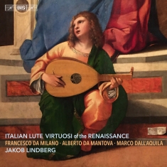 DallâAquila / Mantova / Milano - Italian Lute Virtuosi Of The Renais