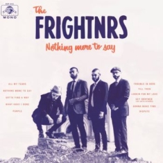 Frightners - Nothing More To Say