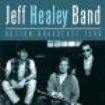 Healey Jeff Band - Boston 1989 (Live Broadcasts)