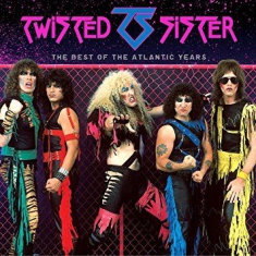 Twisted Sister - The Best Of The Atlantic Years