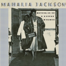 Mahalia Jackson - Moving On Up A Little Higher