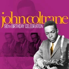 Coltrane John - 90Th Birthday Celebration
