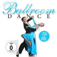 Blandade Artister - Ballroom Dance (2Cd+Dvd) i gruppen CD / Dans/Techno hos Bengans Skivbutik AB (2058287)