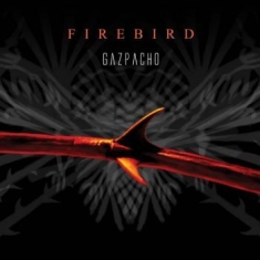 Gazpacho - Firebird