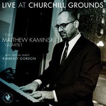 Gordon Matthew Kaminski Quartet & K - Live At Churchill Grounds i gruppen CD / Jazz/Blues hos Bengans Skivbutik AB (2060584)