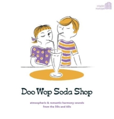 Blandade Artister - Doo Wop Soda Shop (From The 509S An