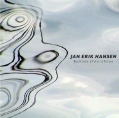 Hansen Jan Erik - Ballads From Above i gruppen CD / Jazz/Blues hos Bengans Skivbutik AB (2061048)