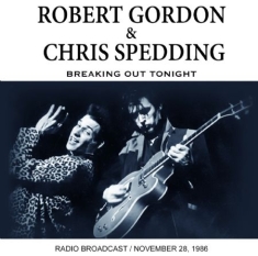 Gordon Robert & Chris Spedding - Breaking Out Tonight