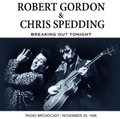 Gordon Robert & Chris Spedding - Breaking Out Tonight