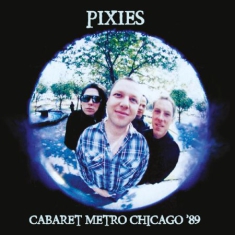 Pixies - Cabaret Metro Chicago 1989