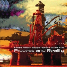 Pinhas Richard/Tatsuya Yoshida/Masa - Process And Reality