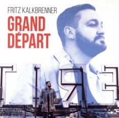 Kalkbrenner Fritz - Grand Départ (2-Lp Set)
