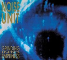 Noise Unit - Grinding Into Emptiness i gruppen CD / Rock hos Bengans Skivbutik AB (2084158)