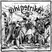 Whipstriker - Only Filth Will Prevail i gruppen CD / Hårdrock/ Heavy metal hos Bengans Skivbutik AB (2084168)