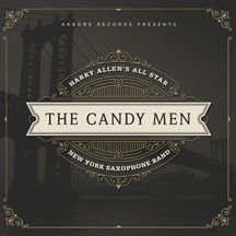 Allen Harry & All Star New York Sax - Candy Men i gruppen CD / Jazz/Blues hos Bengans Skivbutik AB (2084208)