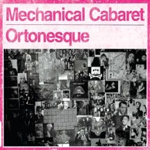 Mechanical Cabaret - Ortonesque i gruppen CD / Rock hos Bengans Skivbutik AB (2084223)