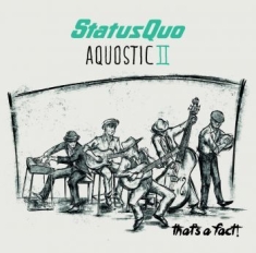 Status Quo - Aquostic Ii - That's A Fact (Deluxe