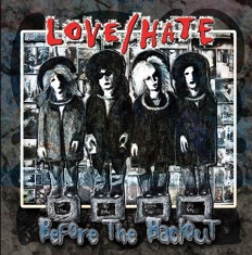Love/hate - Before The Blackout!