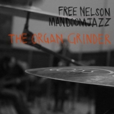 Free Nelson Mandoomjazz - Organ Grinder