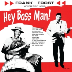 Frost Frank - Hey Boss Man