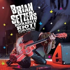 Setzer Brian - Rockabilly Riot! Osaka Rocka! (Cd+B
