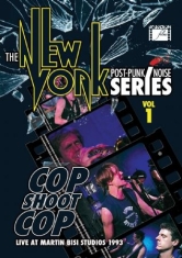 Cop Shoot Cop - New York Post Punk/Noise Series Vol
